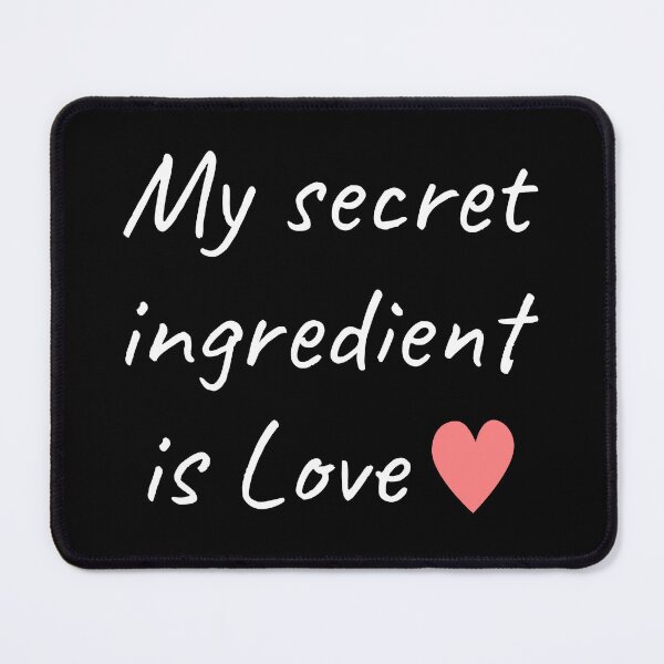 Item preview, My Secret Ingredient Is Love Sweet Baker Cook designed and sold by Zamian86.