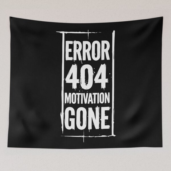 Item preview, Error 404 Motivation Gone Funny Quote designed and sold by XYZ LAB by Jesuperman.
