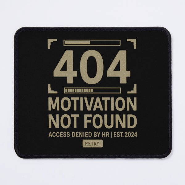 Item preview, 404 Motivation Not Found – Funny Office Humor Error Design designed and sold by MartBook.