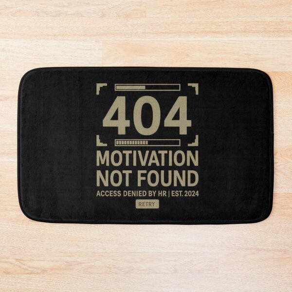 Item preview, 404 Motivation Not Found – Funny Office Humor Error Design designed and sold by MartBook.