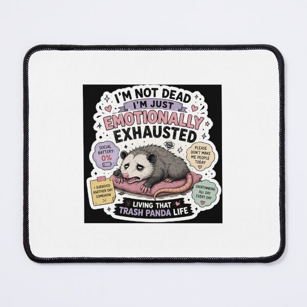 Item preview, I’m Not Dead I’m Just Emotionally Exhausted Possum Meme Sticker designed and sold by RohitPrints.