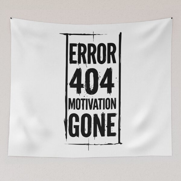 Item preview, Error 404 Motivation Gone Funny Quote designed and sold by XYZ LAB by Jesuperman.