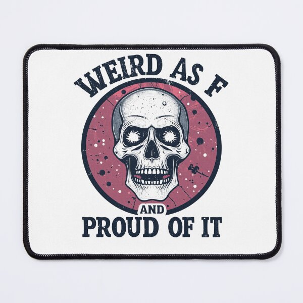 Item preview, Proud weird designed and sold by whatthefoxsays.