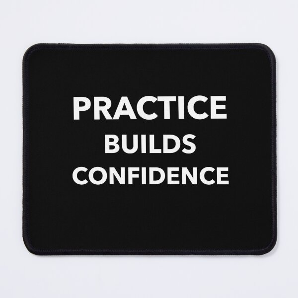 Item preview, Practice Builds Confidence designed and sold by SarcasticTeez.