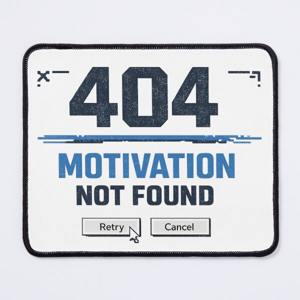 Item preview, 404 Motivation Not Found – Tech Glitch Funny Error Design (Retry / Cancel) designed and sold by MartBook.