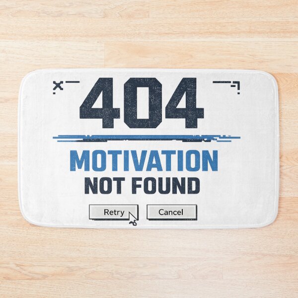 Item preview, 404 Motivation Not Found – Tech Glitch Funny Error Design (Retry / Cancel) designed and sold by MartBook.