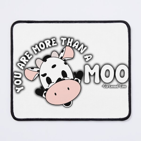 Item preview, You Are More Than A Moo designed and sold by Curtwood-Cow.