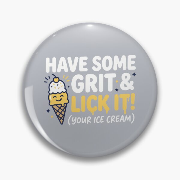 Item preview, Have Some Grit & Lick It! designed and sold by Amir Faysal.