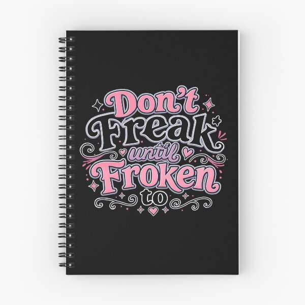 Item preview, Don't Freak Until Froken To! designed and sold by ChaosEmporium.