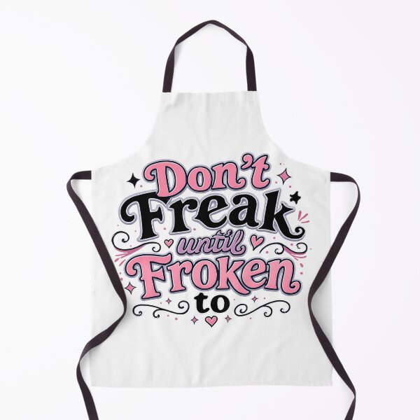 Item preview, Don't Freak Until Froken To! designed and sold by ChaosEmporium.
