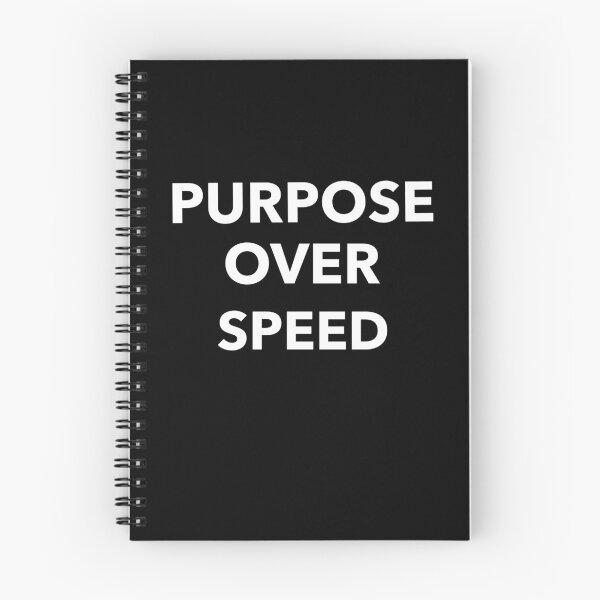 Item preview, Purpose Over Speed designed and sold by SarcasticTeez.