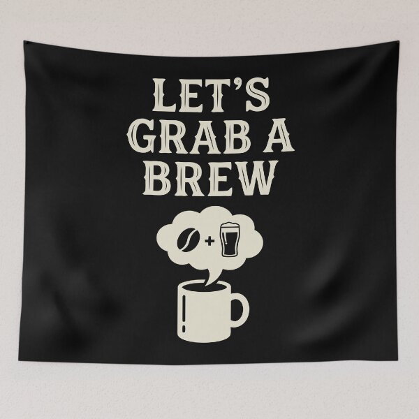 Item preview, Let's Grab A Brew designed and sold by Amir Faysal.