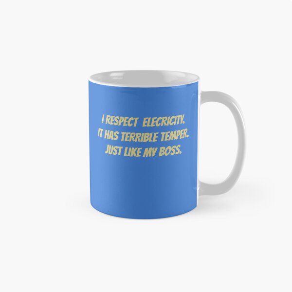 Item preview, I Respect Electricity It has terrible temper Just Like My Boss  designed and sold by FriciShop.