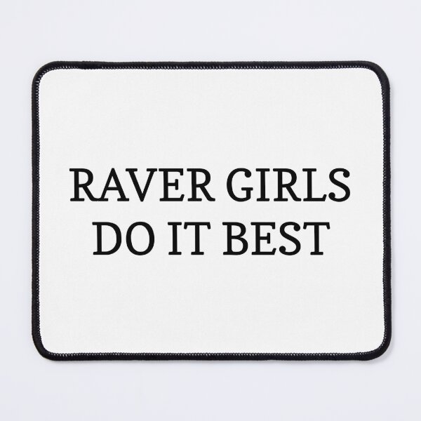 Item preview, Raver Girls Do It Best designed and sold by Odar.