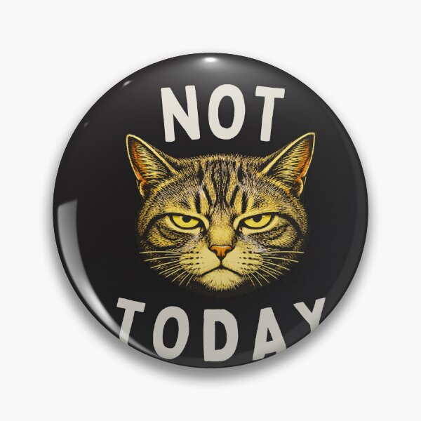 Item preview, Not Today Cat Design designed and sold by AdicretorDesign.