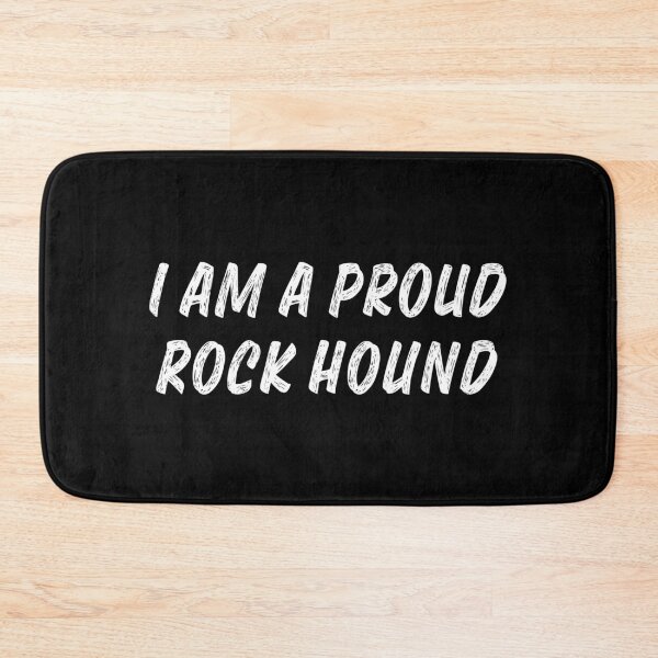 Item preview, AA0163A - I Am A Proud Rock Hound designed and sold by LionsHut.