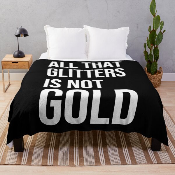 Item preview, All that glitters is not gold quote designed and sold by Pikkalo.