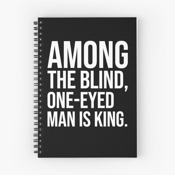Item preview, Among the blind one-eyed man is king motivational quotes designed and sold by Pikkalo.