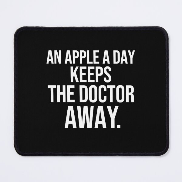 Item preview, An apple a day keeps the doctor away health quotes designed and sold by Pikkalo.