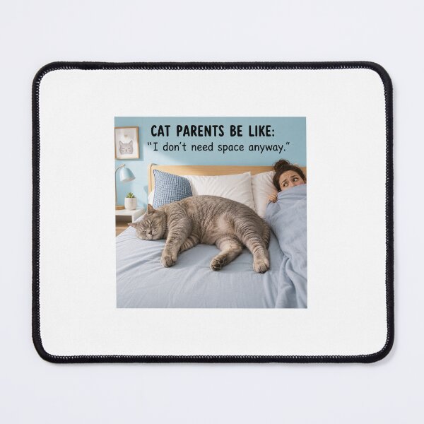 Item preview, Cat Parents Be Like I Dont Need Space Anyway designed and sold by LovelyCatGalaxy.