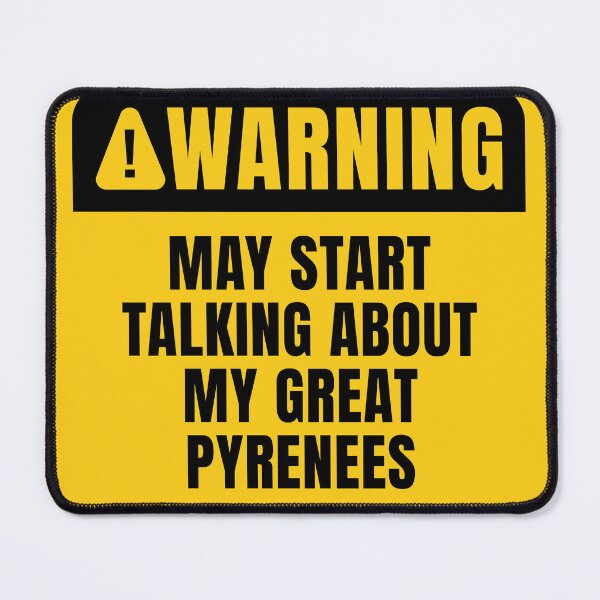 Item preview, Great Pyrenees Owner Warning Sign designed and sold by MaryAller.