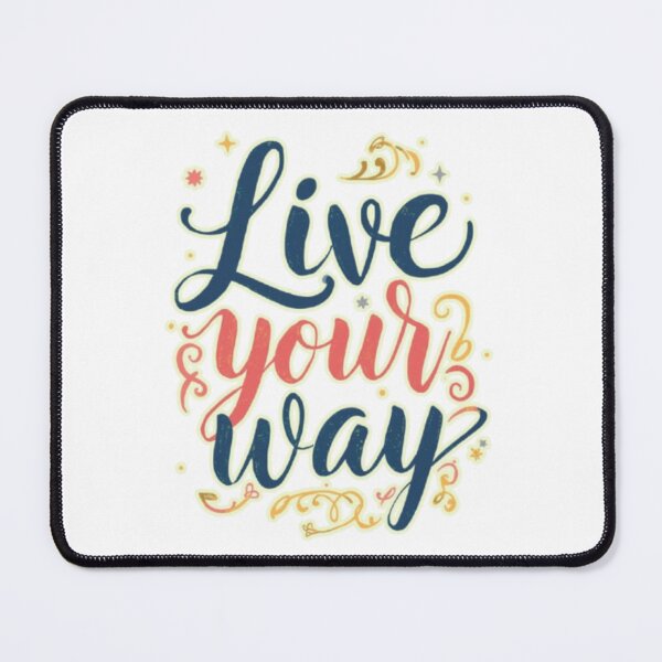Item preview, Charming Live Your Way Calligraphy Text Design designed and sold by Miheerala.