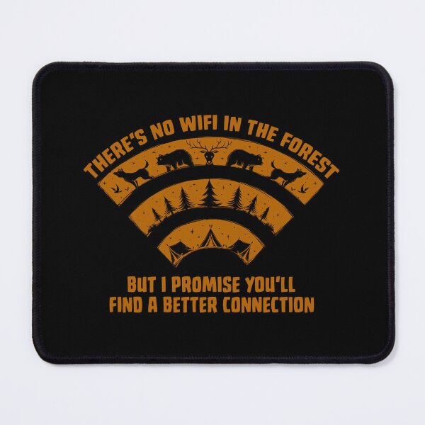 Item preview, No WiFi in The Forest But Better Connection designed and sold by Tobe Fonseca®.