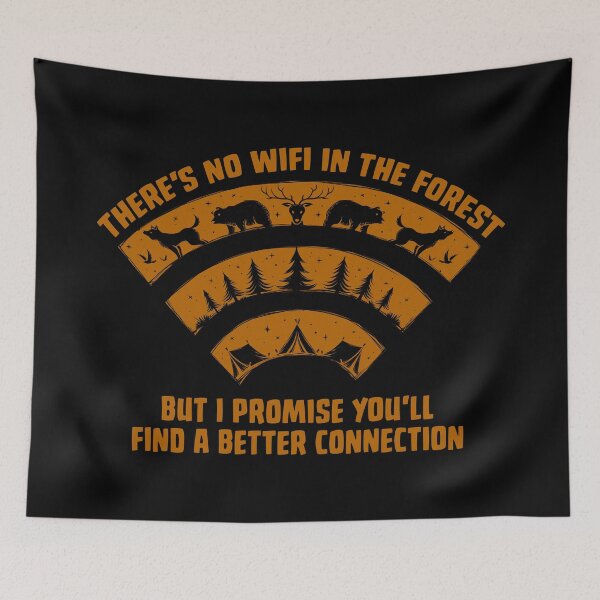 Item preview, No WiFi in The Forest But Better Connection designed and sold by Tobe Fonseca®.