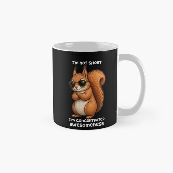 Item preview, Funny Squirrel Meme - I’m Not Short I’m Concentrated Awesomeness designed and sold by MiraLumeStudio.