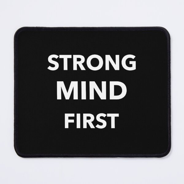 Item preview, Strong Mind First designed and sold by SarcasticTeez.