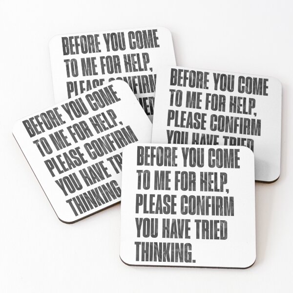 Item preview, Before You Come To Me For Help, Please Confirm You Have Tried Thinking. Sarcastic Professional Humor. designed and sold by RetroMini2026.