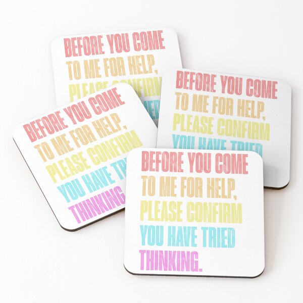 Item preview, Before You Come To Me For Help, Please Confirm You Have Tried Thinking Sarcastic Thinker Humor designed and sold by RetroMini2026.
