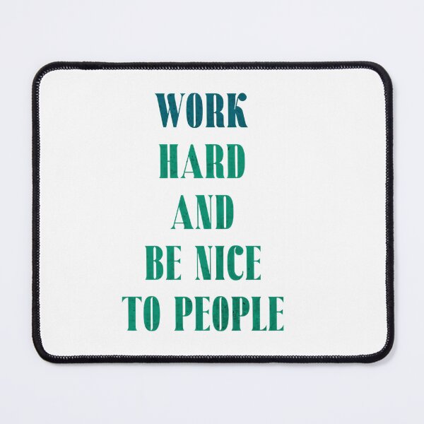 Item preview, Work Hard And Be Nice To People Motivational Inspirational Positive Life Advice designed and sold by RetroMini2026.