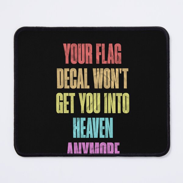 Item preview, Your Flag Decal Won't Get You Into Heaven Anymore Faith Spirituality Belief Christian designed and sold by RetroMini2026.