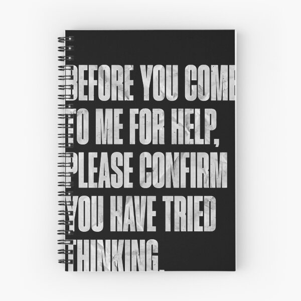 Item preview, Before You Come To Me For Help, Please Confirm You Have Tried Thinking. Sarcastic Problem Solver Humor designed and sold by RetroMini2026.