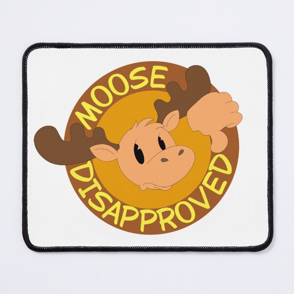 Item preview, Moose Disapproved designed and sold by EmilyPotter.