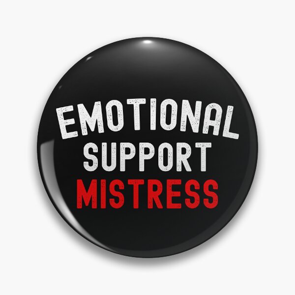 Item preview, Emotional Support Mistress Cute Submissive Saying designed and sold by SharpThreadZ.