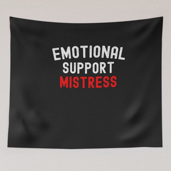 Item preview, Emotional Support Mistress Cute Submissive Saying designed and sold by SharpThreadZ.