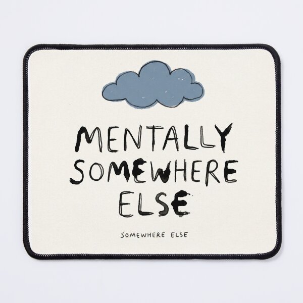 Item preview, Mentally Somewhere Else | Minimalist Funny Quote Print | Cloud Typography Art designed and sold by Fernhaven.