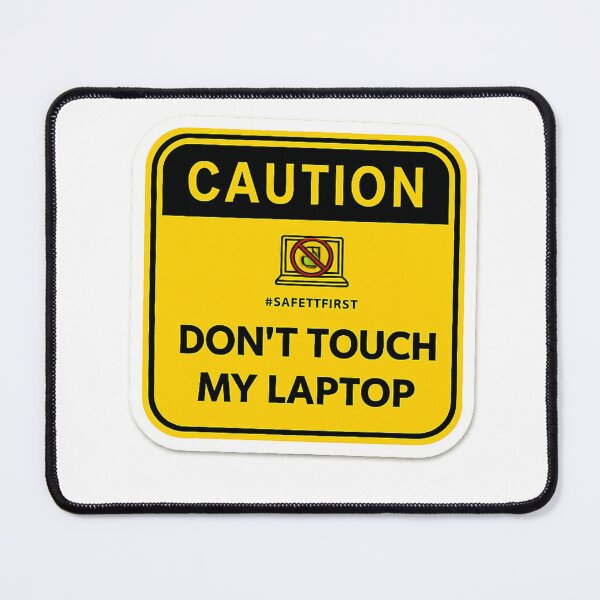 Item preview, Don't Touch My Laptop Funny Warning Sign designed and sold by wamdahcreative.