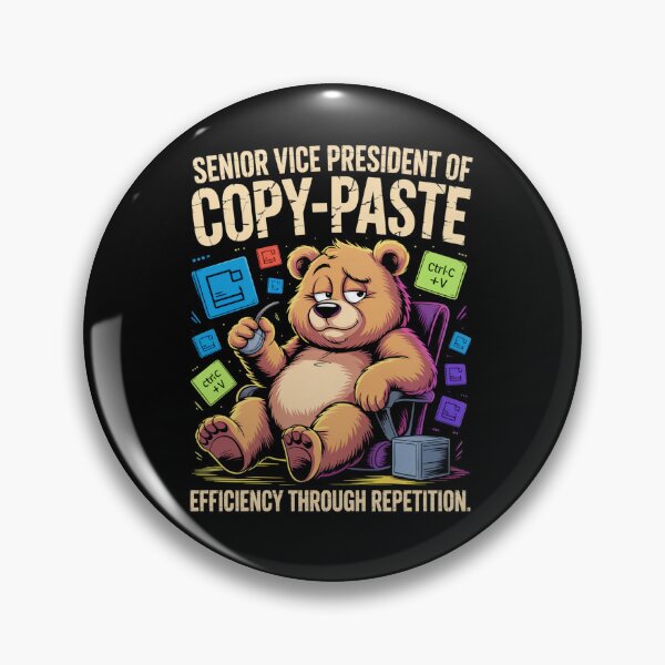 Item preview, Senior Vice President of Copy-Paste — Efficiency through repetition designed and sold by Lopez-Design.