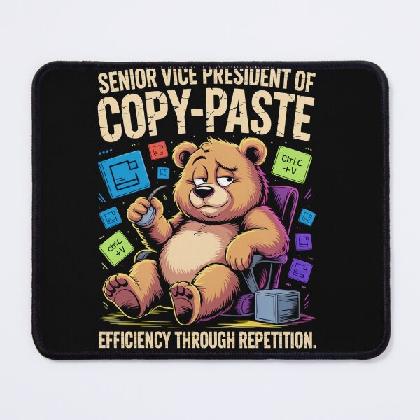 Item preview, Senior Vice President of Copy-Paste — Efficiency through repetition designed and sold by Lopez-Design.