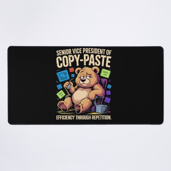 Item preview, Senior Vice President of Copy-Paste — Efficiency through repetition designed and sold by Lopez-Design.