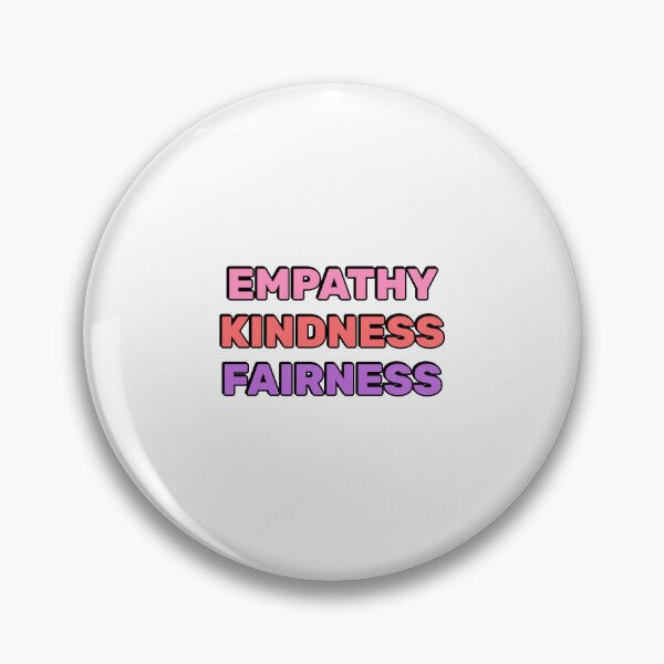 Item preview, Empathy kindness fairness designed and sold by Inspirationmotivation.