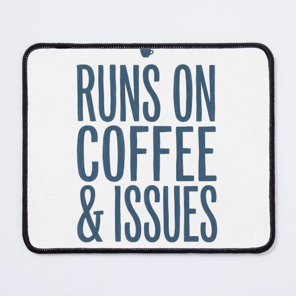 Item preview, Runs on Coffee & Issues | Funny Coffee Quote Print | Minimalist Typography Art designed and sold by Fernhaven.