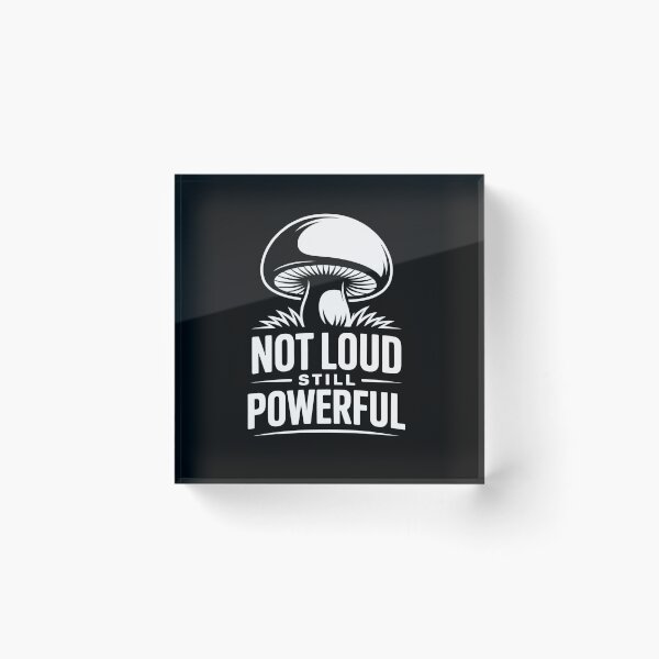 Item preview, Not Loud Still Powerful Nature's Quiet Strenght designed and sold by NaturEdeN.