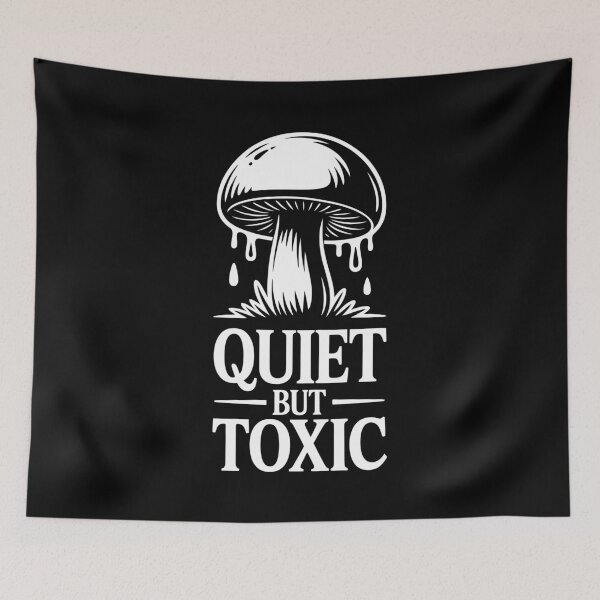 Item preview, Quiet But Toxic Dark Nature Attitude designed and sold by NaturEdeN.