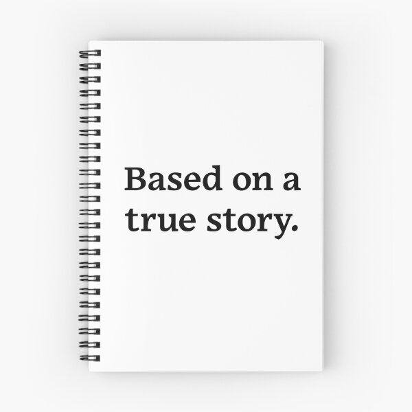 Item preview, Based on a true story (Black Text) designed and sold by Zazziest™.