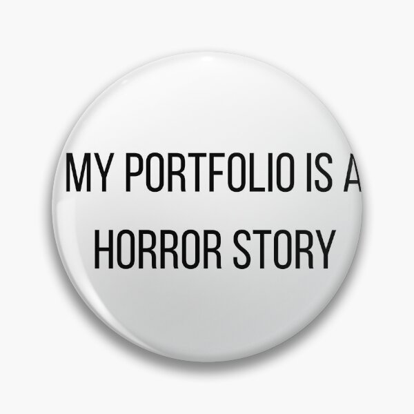 Item preview, My Portfolio Is A Horror Story designed and sold by CorporateMood.