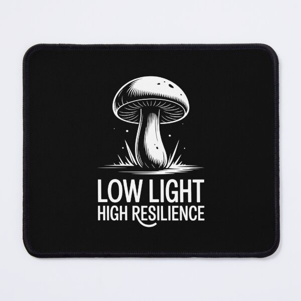 Item preview, Low Light High Resilience Dark Growth Mindset designed and sold by NaturEdeN.